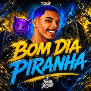 Bom Dia Piranha