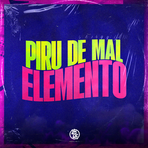 Piru de Mal Elemento