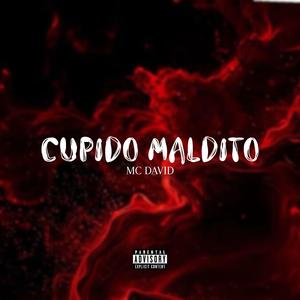 Cupido Maldito (feat. Mc David)