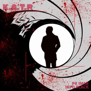 K.A.T.R (feat. Info Black)