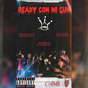 READY CON MI GUN (feat. AND & SICARIO)