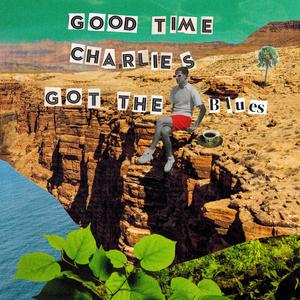 Good Time Charlie's Got the Blues