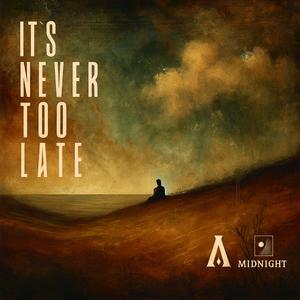 It's Never Too Late