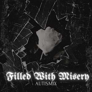 Filled With Misery (feat. STATYK)