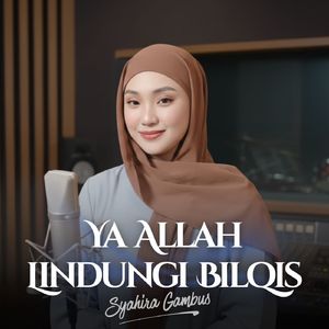 Ya Allah Lindungi Bilqis