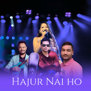 Hajur Nai Ho