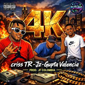 4k (feat. Criss TR & Gupta Valencia)