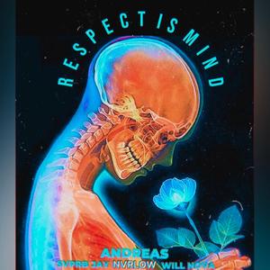 Respect Is Mind (feat. Will Nova & SvpRb Jay)