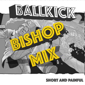 Ballkick (Bishop Mix) [NestStudio]