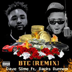 BTC (feat. Racks Runnem) (Remix)