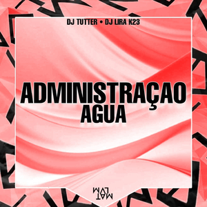 Administraçao Agua - Slowed