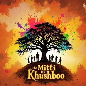 Mitti Ki Khushboo (This is India)