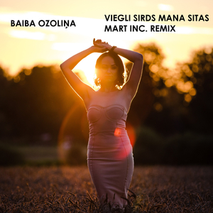 Viegli sirds mana sitas (Mart Inc. Remix-Extended)