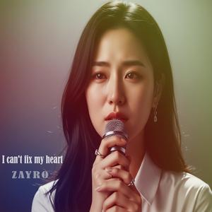 I can't fix my heart