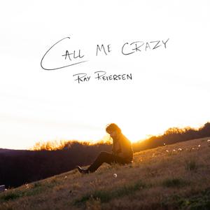 Call Me Crazy