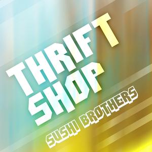 Thrift Shop (Bass Crusaders Mix)