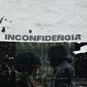 INCONFIDENCIA (feat. TBM7, LTNY & TMT0)