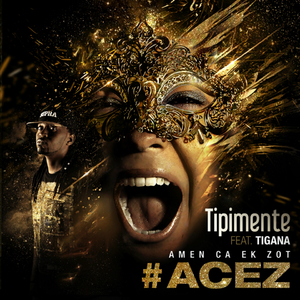 #ACEZ (Amen ca ek zot)