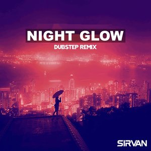 Night Glow (Dubstep Remix)