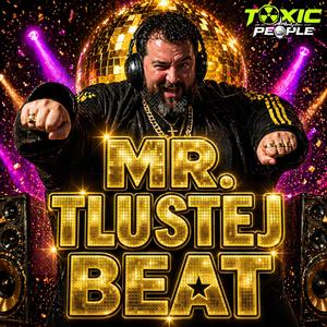 Mr. Tlustej BEAT