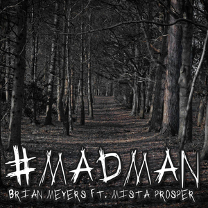 #Madman (feat. Mista Prosper)