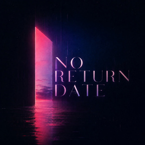 No Return Date