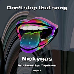 Don’t stop that song
