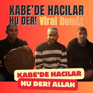 Kabe'de Hacılar Hu Der Viral Remix