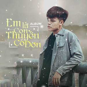 Em Là Con Thuyền Cô Đơn