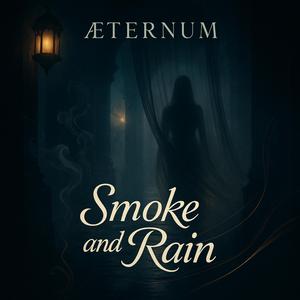 Smoke and Rain