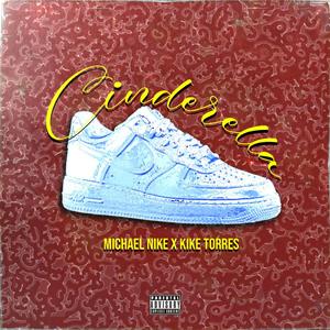 CINDERELLA (feat. Michael Nike)