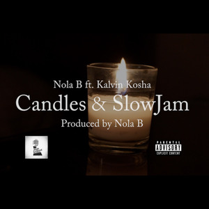 Candles & SlowJam (feat. Kalvin Kosha)