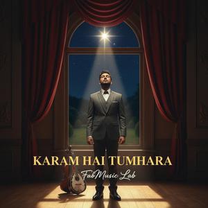 Karam Hai Tumhara (Your Kindness)