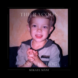 The Racoon and the Dog