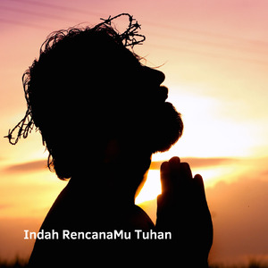 Indah Rencanamu Tuhan