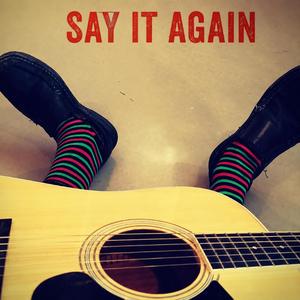 Say it Again (Dance Mix)