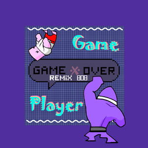 游戏玩家remix(prod by BlueBo)