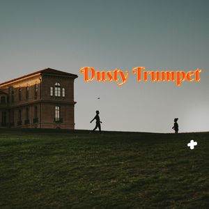 Dusty Trumpet