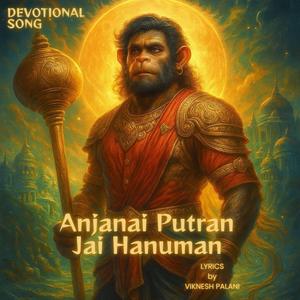 ANJANAI PUTRAN JAI HANUMAN