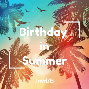 Birthday in Summer