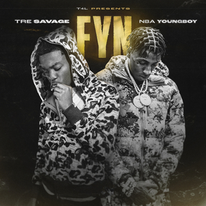 FYN (feat. YoungBoy Never Broke Again)