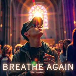 Breathe Again (feat. Savaveli)