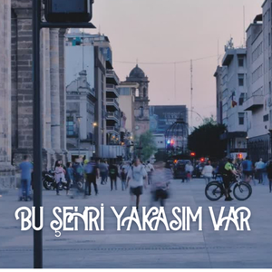 Bu Şehri Yakasım Var