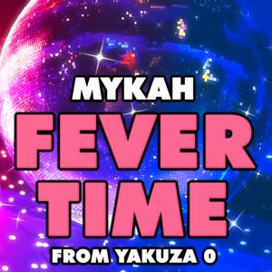 Fever Time (From "Yakuza 0")