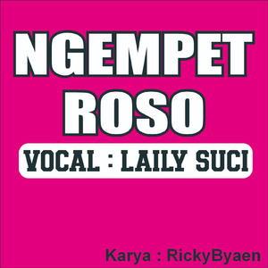 NGEMPET ROSO ( Laily Suci )