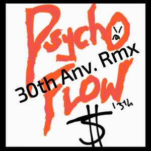 Psycho Flow (30th Anv Rmx)