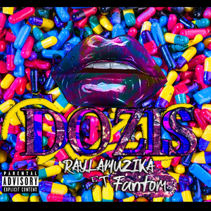 Dozis (feat. Fantom)