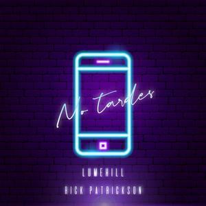 No Tardes (feat. Rick Patrickson)