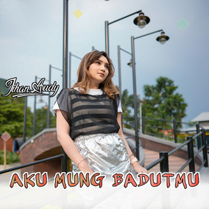 Aku Mung Badutmu