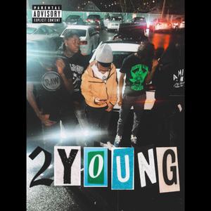 2 Young (feat. Tayrackxs & Kay5ive)